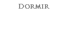Dormire